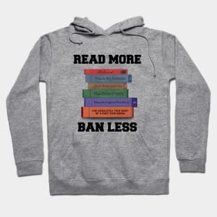 Read More, Ban Less (race/racial issues version) Hoodie